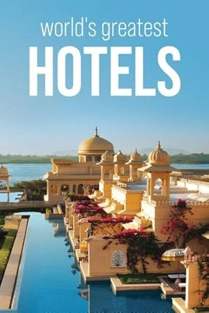 World's Greatest Hotels
