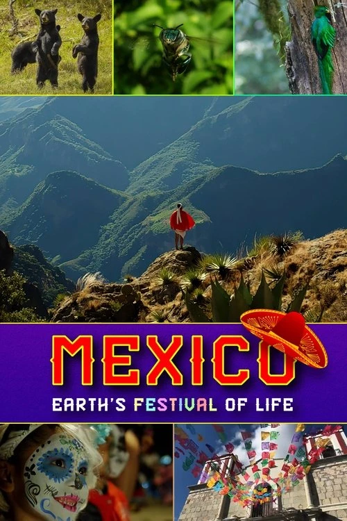 Mexico: Earth's Festival of Life