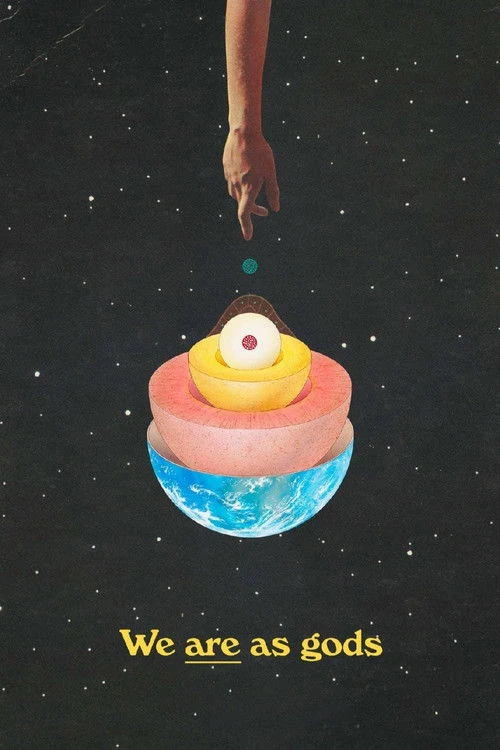 We Are As Gods