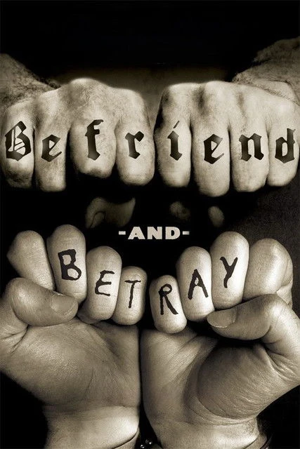 Befriend and Betray