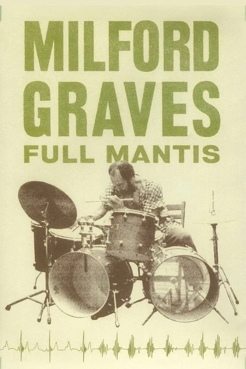 Milford Graves Full Mantis