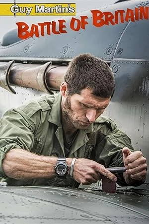 Guy Martin's Battle of Britain