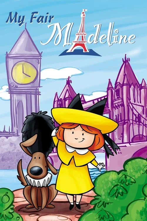 Madeline: My Fair Madeline
