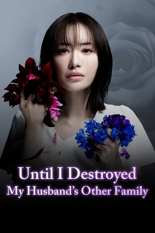 Until I Destroyed My Husband's Other Family