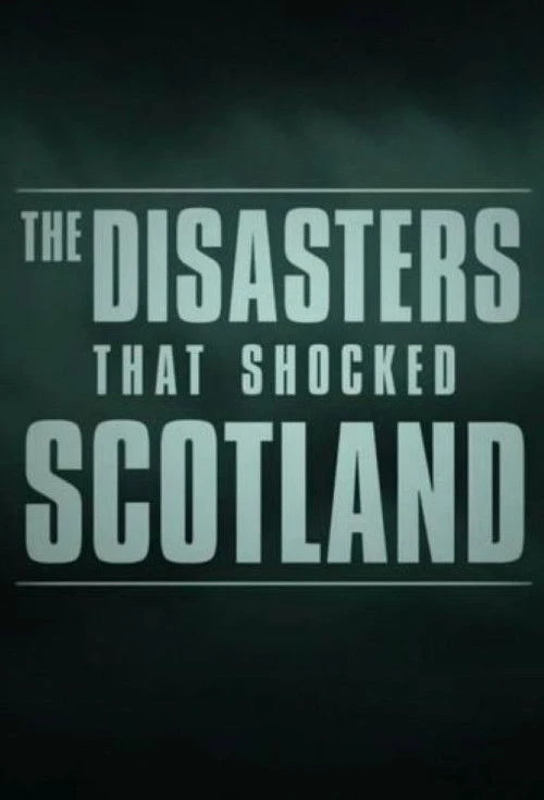 The Disasters that Shocked Scotland