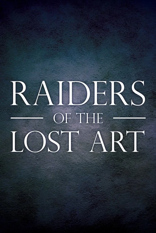 Raiders of the lost art