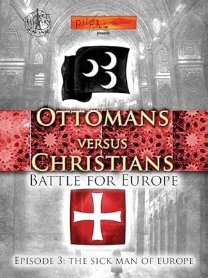 Ottomans vs Christians: Battle for Europe